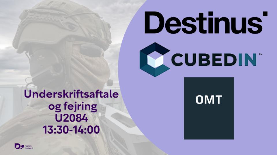 Underskriftsaftale og fjering Destinus, Cubedin og OMT